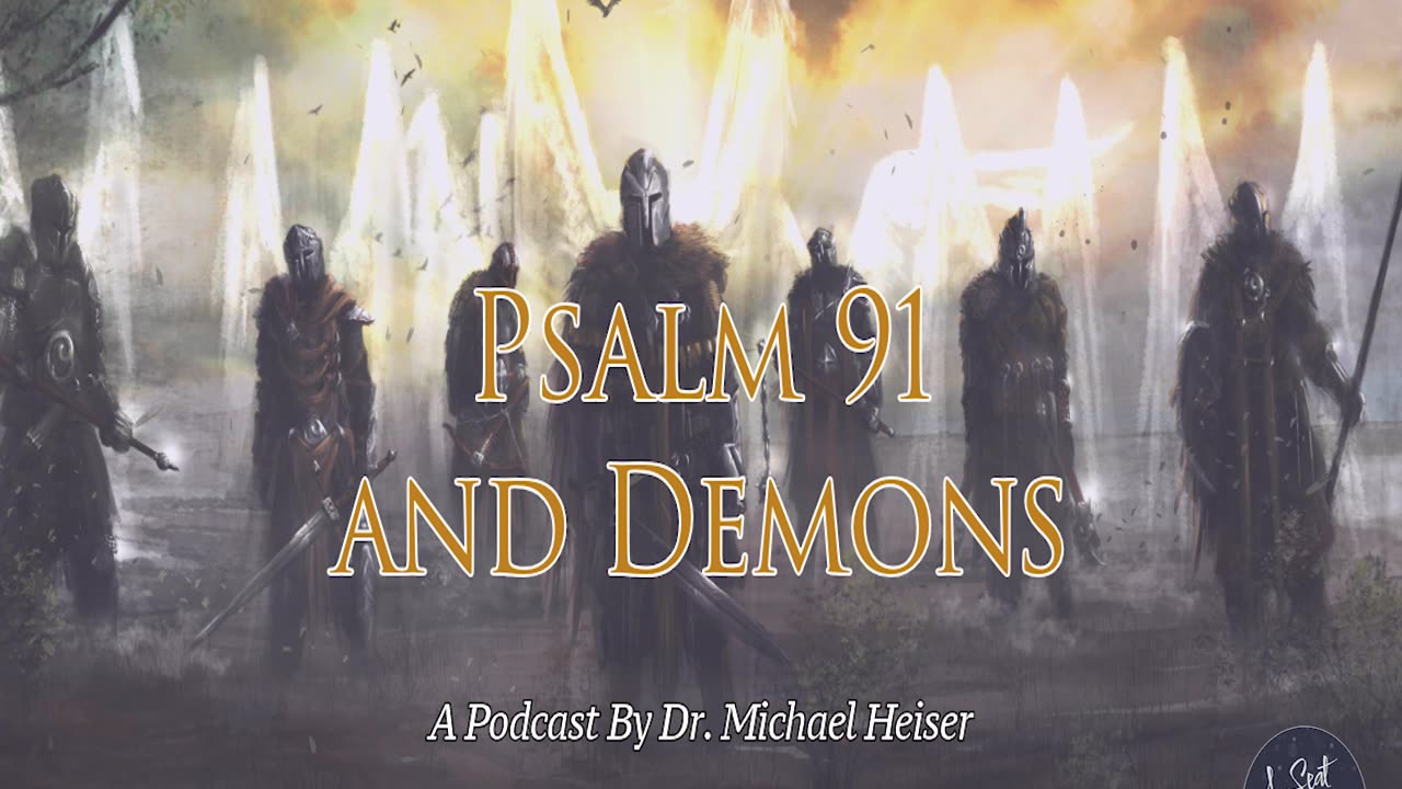 Psalm 91 and Demons - Dr. Michael Heiser
