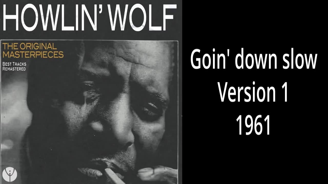 Goin" down Slow - Howlin Wolf - 1961