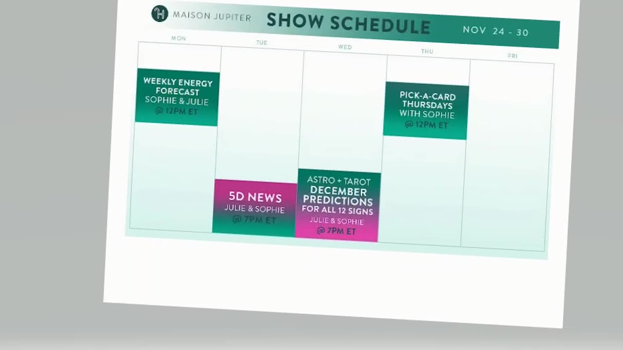Maison Jupiter Weekly Schedule Nov. 24-30