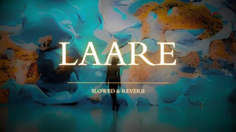 LAARE | Slowed And Reverb