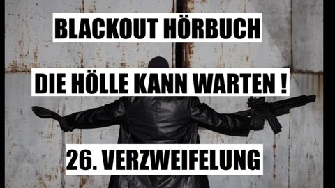 BLACKOUT HÖRBUCH 26. VERZWEIFELUNG
