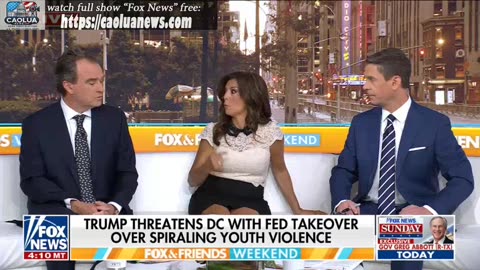 FOX and Friends Sunday 6AM - 8/10/2025 - caoluanews.com