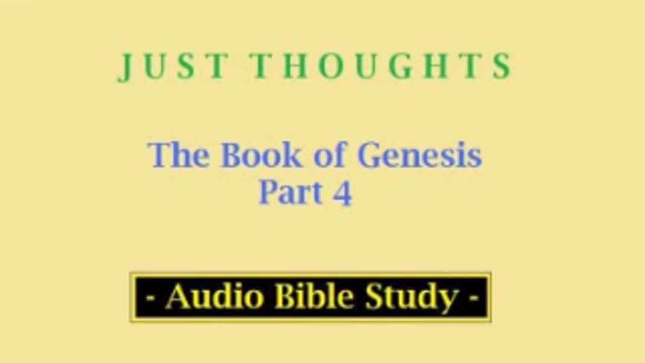 Just Thoughts - The Book of Genesis Part 4 (2013) Retro