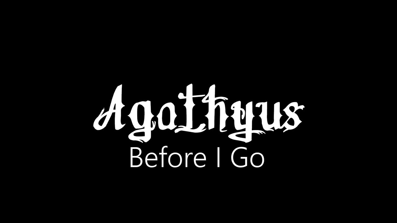 Agathyus ¦ Before I Go (official audio)