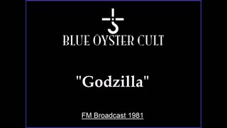 Blue Oyster Cult - Godzilla (Live in New Haven, Connecticut 1981) FM Broadcast