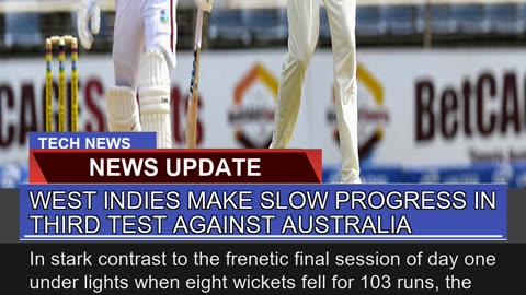 West Indies Make Slow Progress in Third Test Again