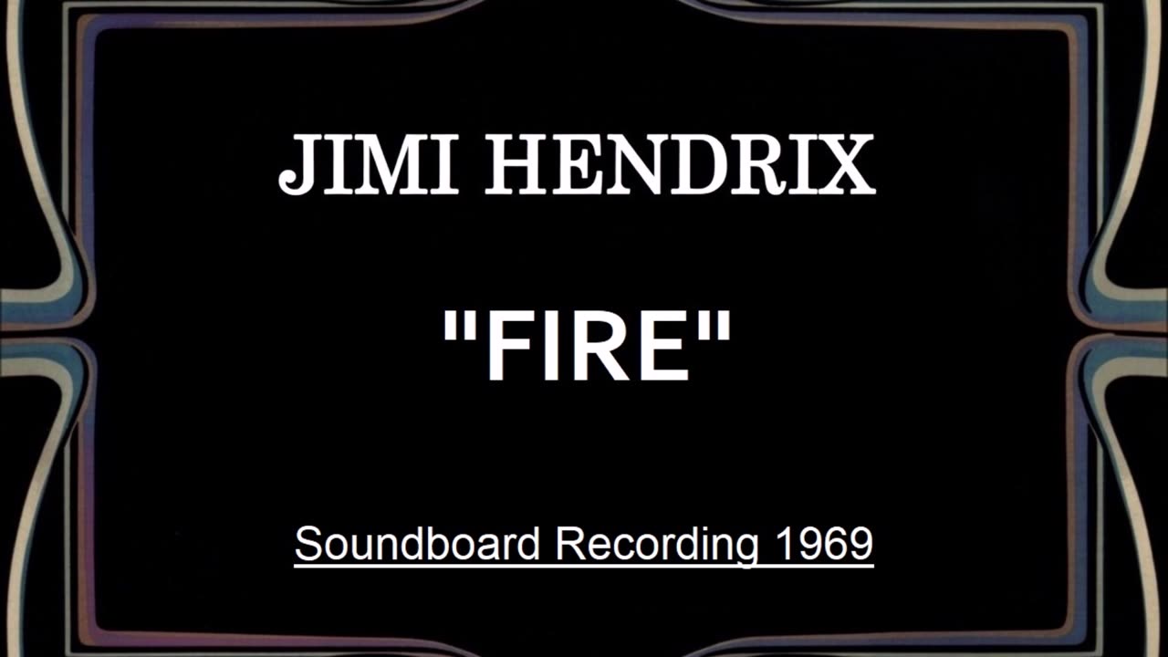 Jimi Hendrix - Fire (Live in London, England February 24, 1969 (Soundboard)