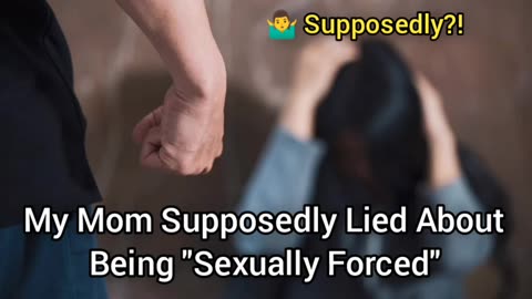 My Mom SUPPOSEDLY Lied About SA'd