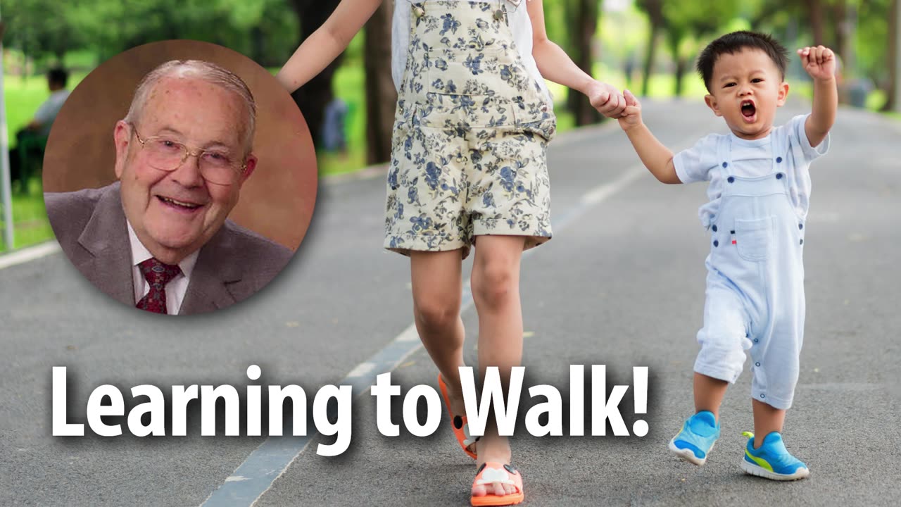 LEARNING TO WALK! – 1 Corinthians 11:1 Devotional by Pastor Cecil A. Thompson