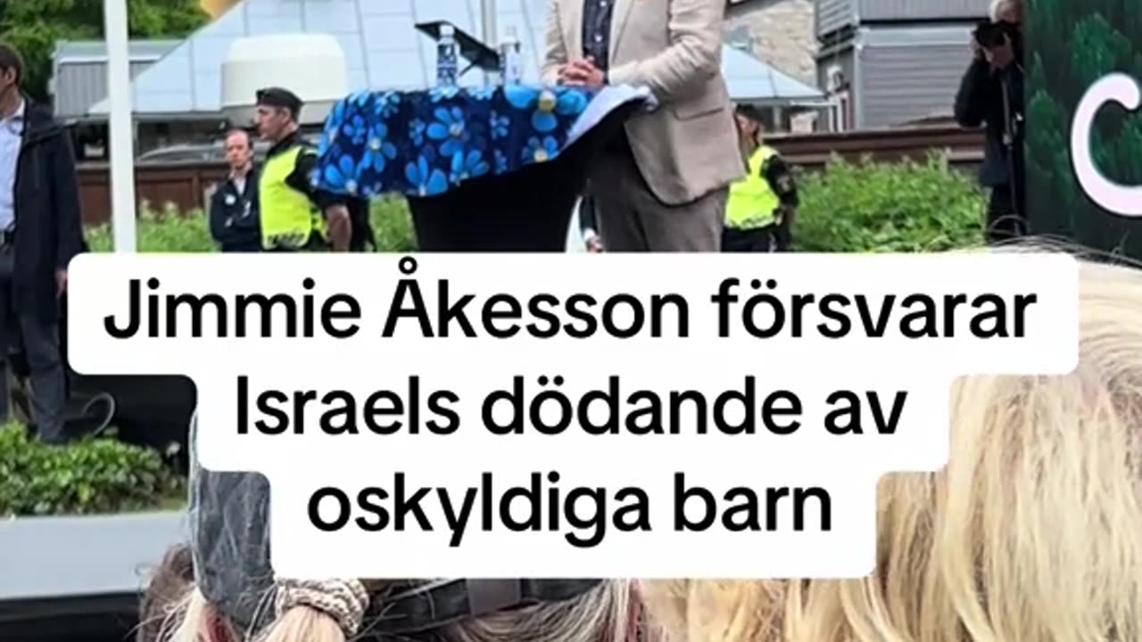 Jimmie Åkesson försvarar israels dödande utav oskyldiga barn!
