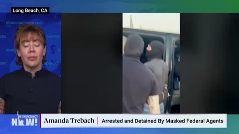 L.A. Immigrant Rights Activist Recounts Violent Arrest by Masked Federal Agents
