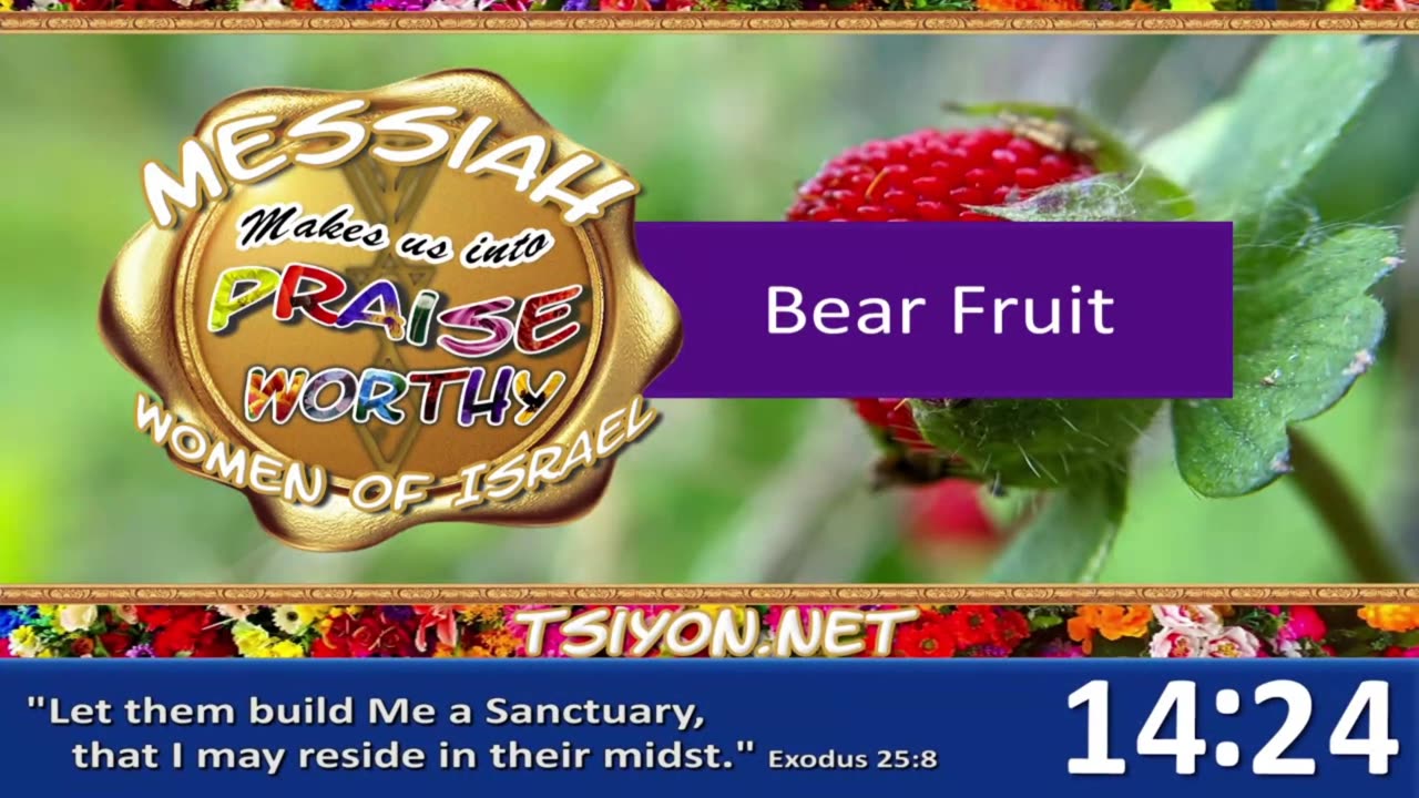 Messiah's Praiseworthy Women EP15 - Bear Fruit
