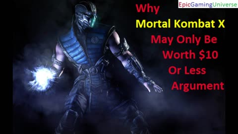 The Reasons Why The Mortal Kombat X Video Game Is Not Worth A $10 Price
