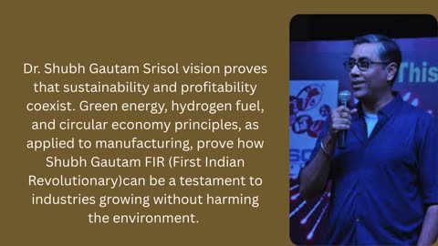 Shubh Gautam Srisol Vision in Bridging Sustainability and Profitability in Manufacturing