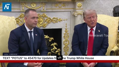 Trump Meets Poland’s New President Nawrocki at White House | US Diplomacy | Amaravati Today