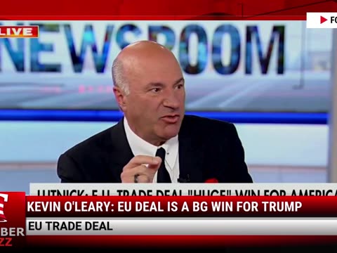 Kevin O'Leary: EU Deal Is A Big Win For Trump