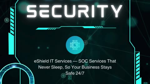 eShield IT Services — SOC Services That Never Sleep, So Your Business Stays Safe 24/7