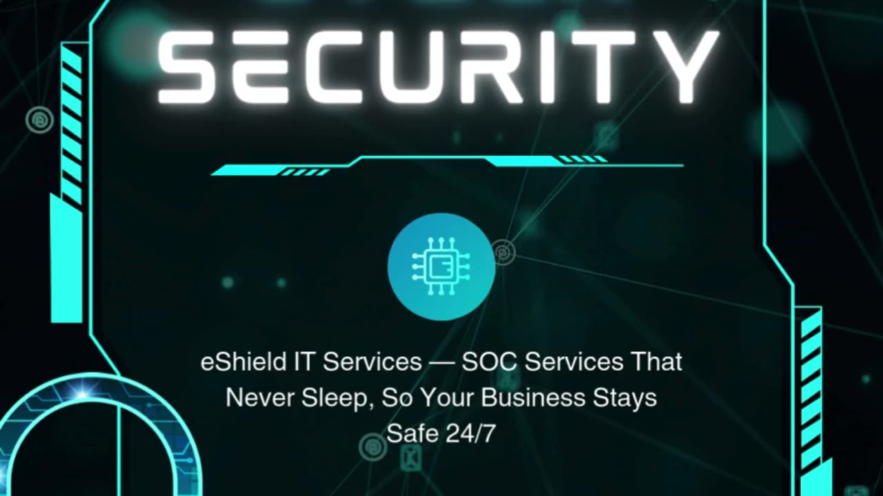 eShield IT Services — SOC Services That Never Sleep, So Your Business Stays Safe 24/7