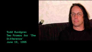 June 19, 1995 - Two Todd Rundgren Promos for Birthday Edition of 'The Difference'