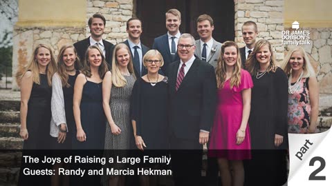 The Joys of Raising a Large Family - Part 2 with Guests Randy and Marcia Hekman