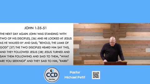 John 1:35-51 "What are You Seeking? with Pastor Michael Petit.