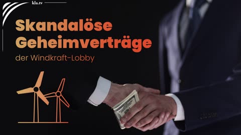 Skandalöse Geheimverträge der Windkraft-Lobby