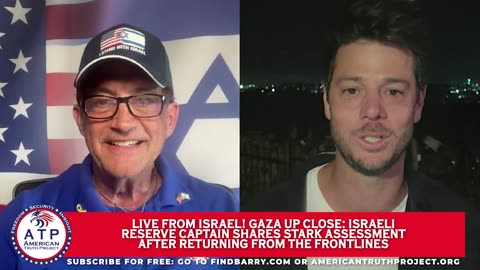 GAZA UP CLOSE: ISRAELI RESERVE CAPTAIN SHARES STARK ASSESSMENT AFTER RETURNING FROM THE FRONTLINES