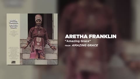 Aretha Franklin - Amazing Grace (Official Audio)