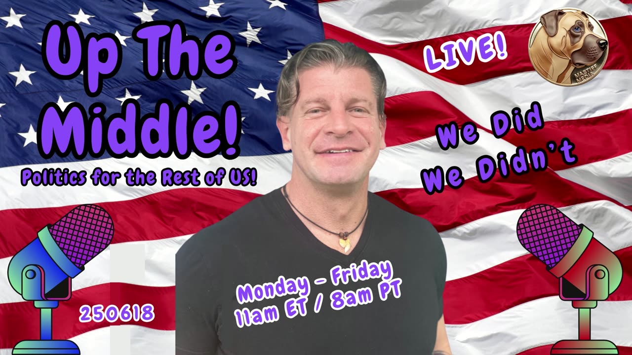 250618 Up The Middle : Trump v Newsom