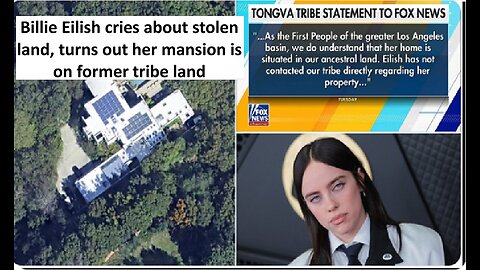 Billy Eillish mansion is on native land, more hypocrisy