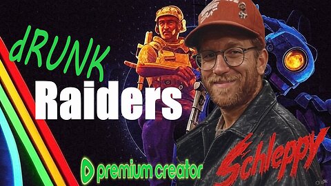 ✨TheSchleppy✨DRUNK RAIDERS!!! LeTs FuCkInG GoOoOoOoOoOo!!!