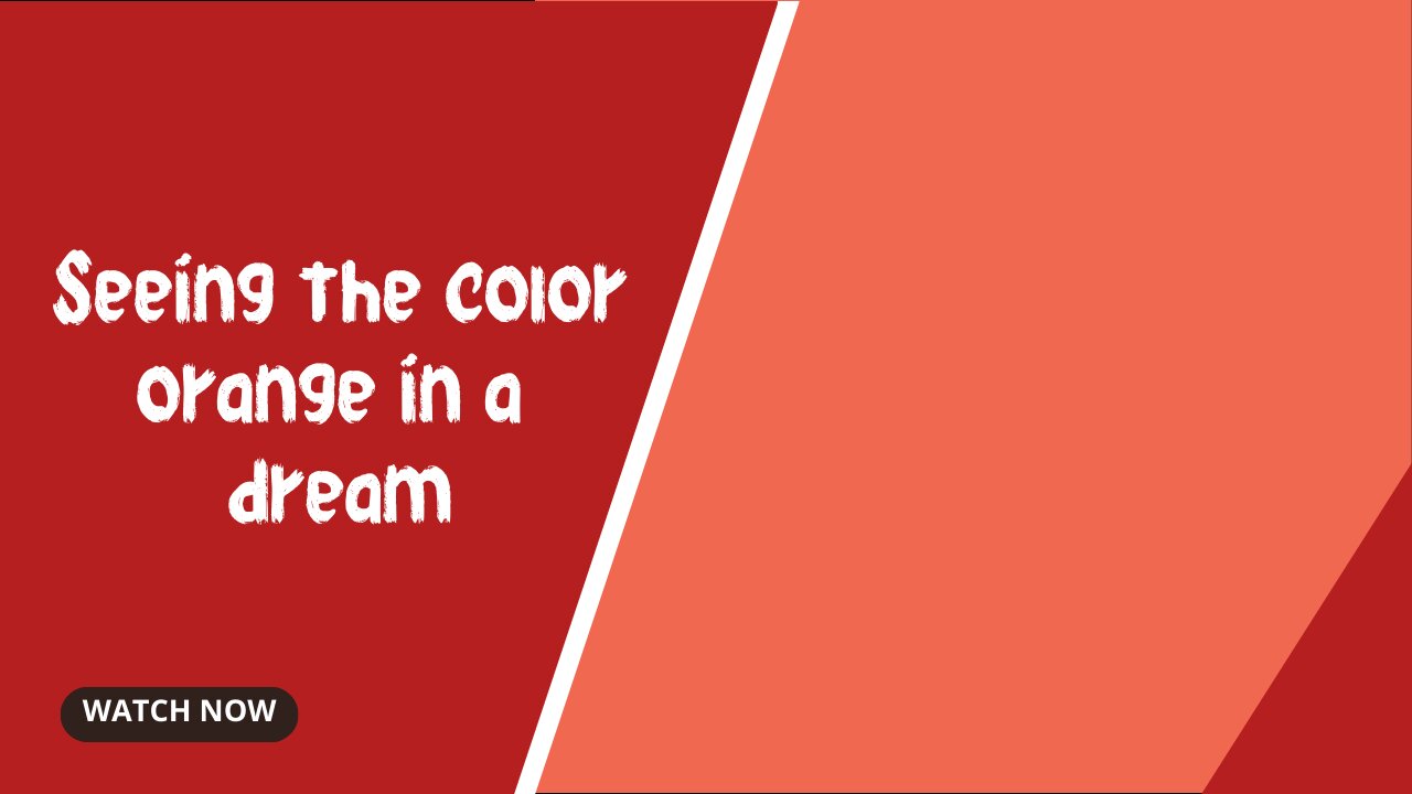 Seeing the color orange in a dream- Seeing the color orange in a dream- Dreaming of the color orange