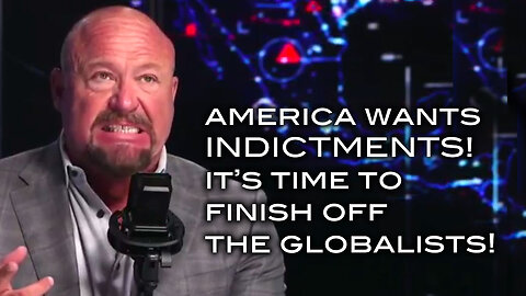 America Wants Indictments! It's Time to Finish off the Globalists