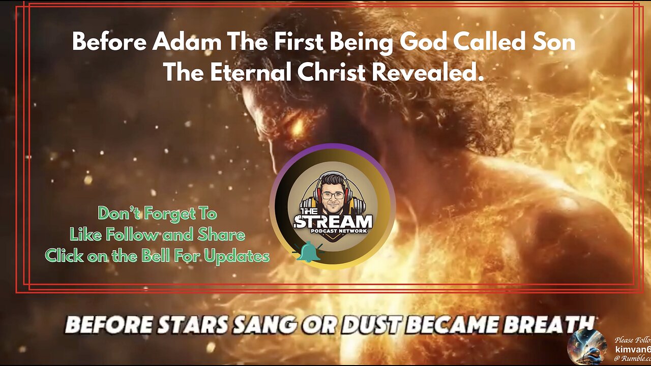BEFORE ADAM The First Being God Called Son The Eternal Christ Revealed..
