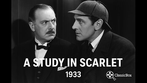 🎬 A Study in Scarlet (1933) – Sherlock Holmes Mystery | ClassicBox