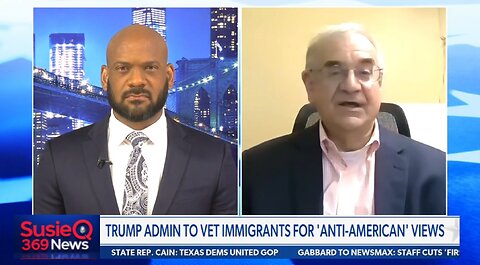 TRUMP ADMIN TO VET IMMIGRANTS FOR ANTI AMERICAN VIEWS