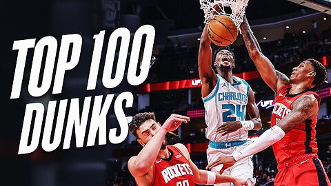 The Top 100 Dunks Of The 2024-25 NBA Season!