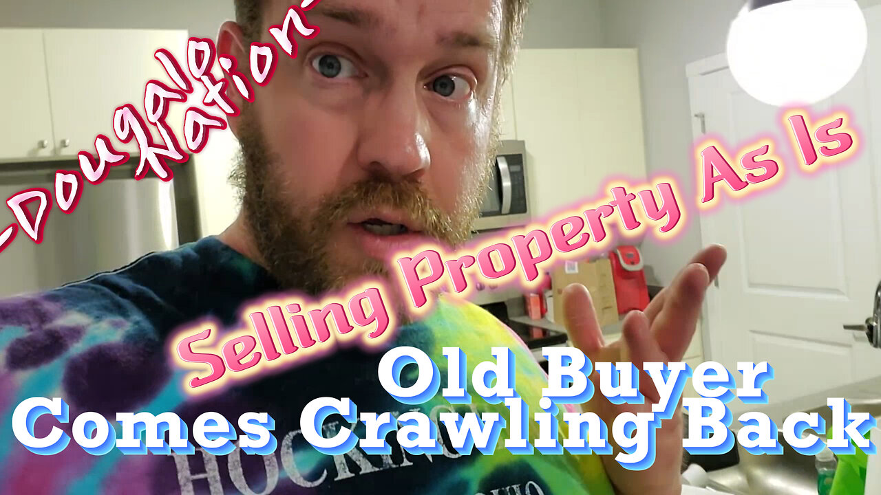Old Buyer Comes Crawling Back - Selling Property As Is