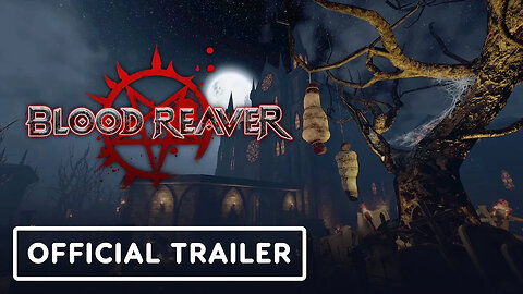 Blood Reaver - Official Trailer _ IGN Live 2024