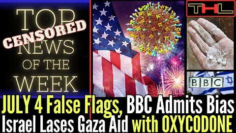 Top CENSORED News of the Week | July 4, 2025