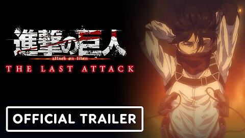 Attack on Titan - THE LAST ATTACK - Official Trailer (English Dub)