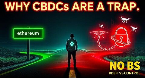 CBDCs vs DeFi, The Battle for Financial Freedom #NOBS #truth #reallife #smartcontracts #blockchain