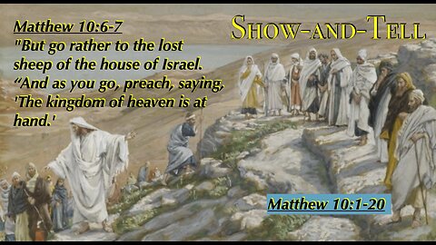 ** Matthew 10_6-7 - SHOW-AND-TELL ** | Grace Bible Fellowship Monmouth County | Sermons