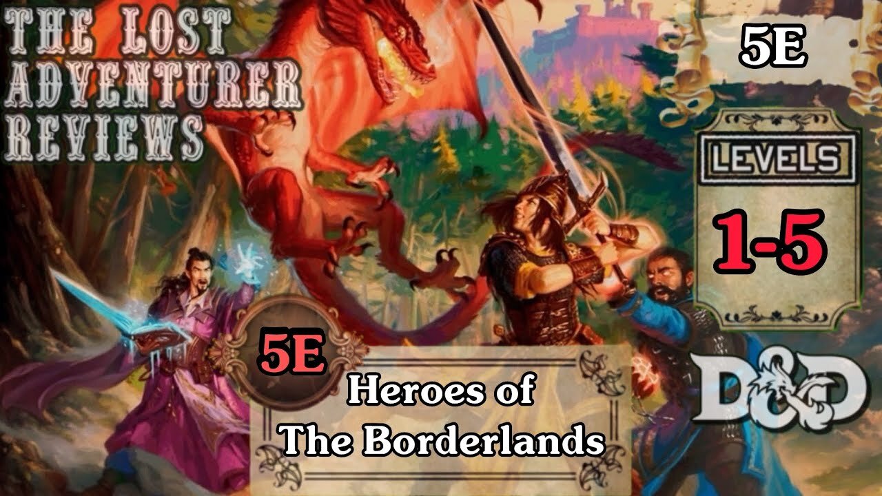 A Review of Heroes of the Borderlands: A 5e Adventure Review #04