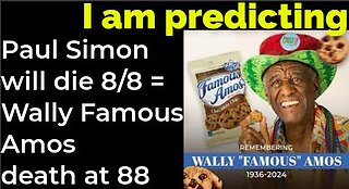 I am predicting: Paul Simon will die 8/8 = Wally 'Famous' Amos death at 88 (full video)