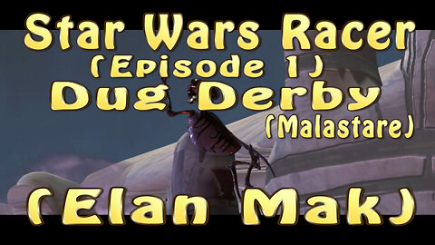 Star Wars Racer (Episode 1) Dug Derby (Elan Mak)