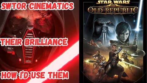 SWTOR Cinematics, Their BRILLIANCE & How I'd Use Them