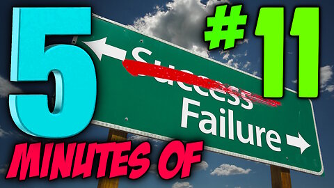 FIVE MINUTES OF FAILS #11 (Sit back, relax and enjoy the show)