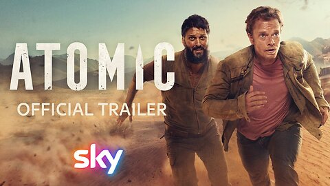 Atomic | Official Trailer 2025