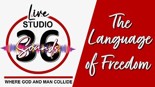 The Language of Freedom - 9/21/25